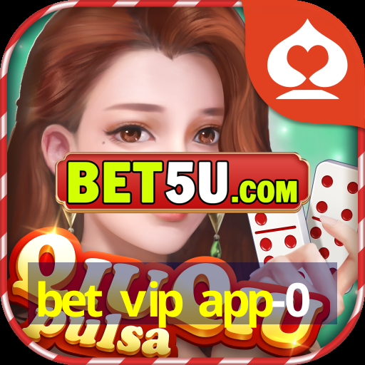 bet vip app